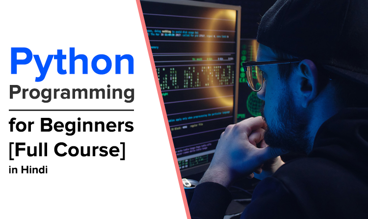 Python Programming for Beginners [Full Course] In Hindi