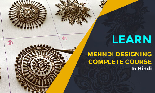 Learn Mehndi Designing Complete Course in Hindi
