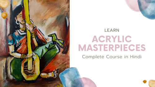 Learn Legendary Acrylic Painting Masterpieces - Course in Hindi